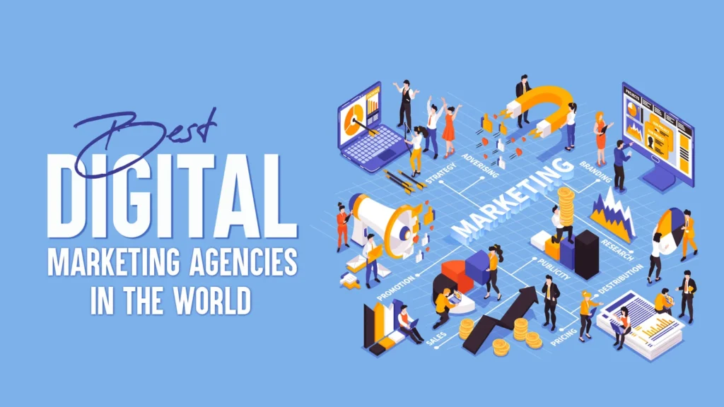 Worlds Top Digital Marketing Agencies