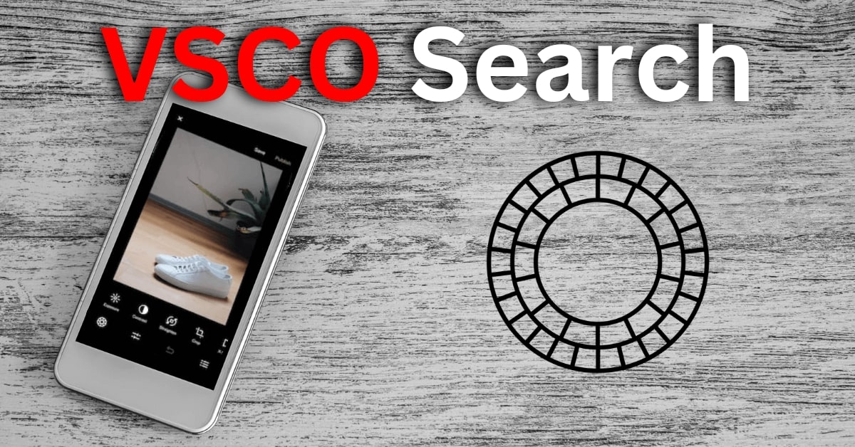 10 Surefire Tips for Mastering VSCO Search