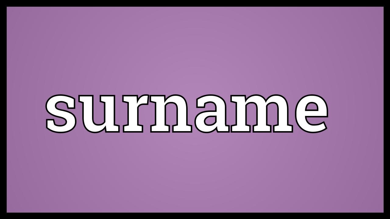 Uncovering Your Surname’s Story: The Significance of Surname meaning